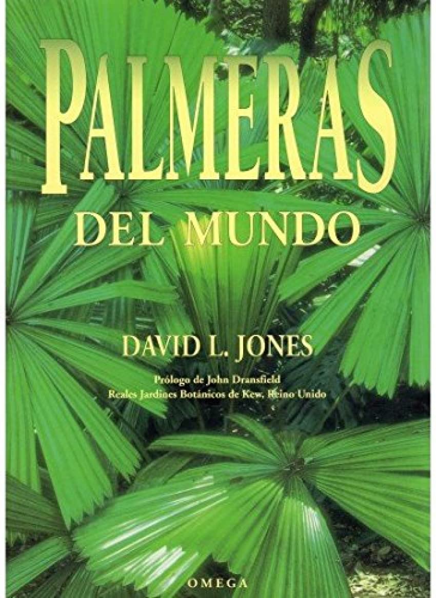 PALMERAS DEL MUNDO (GUIAS DEL NATURALISTA-ARBOLES Y ARBUSTOS)