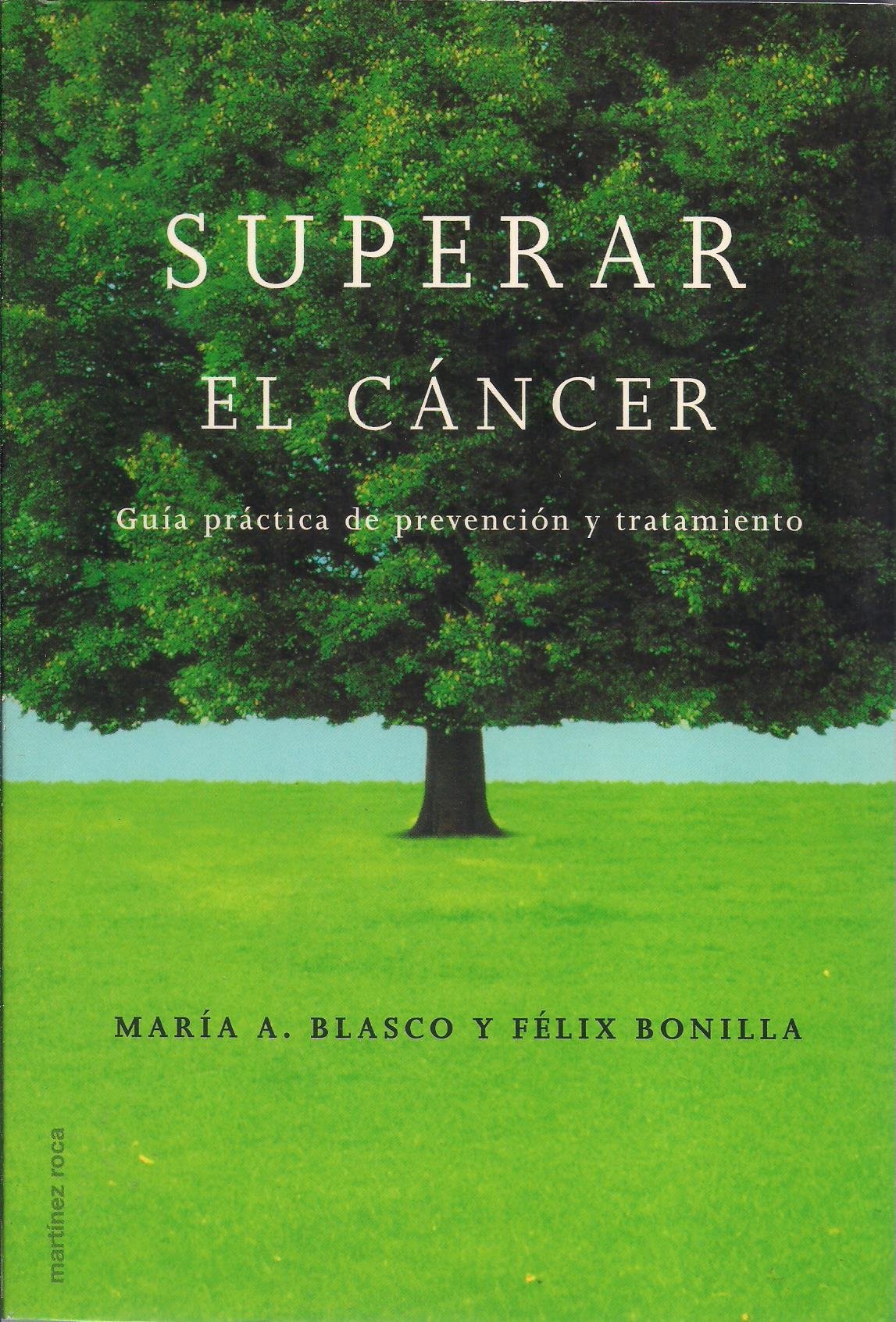 Superar El Cancer: Guia Practica De Prevencion Y Tratamiento