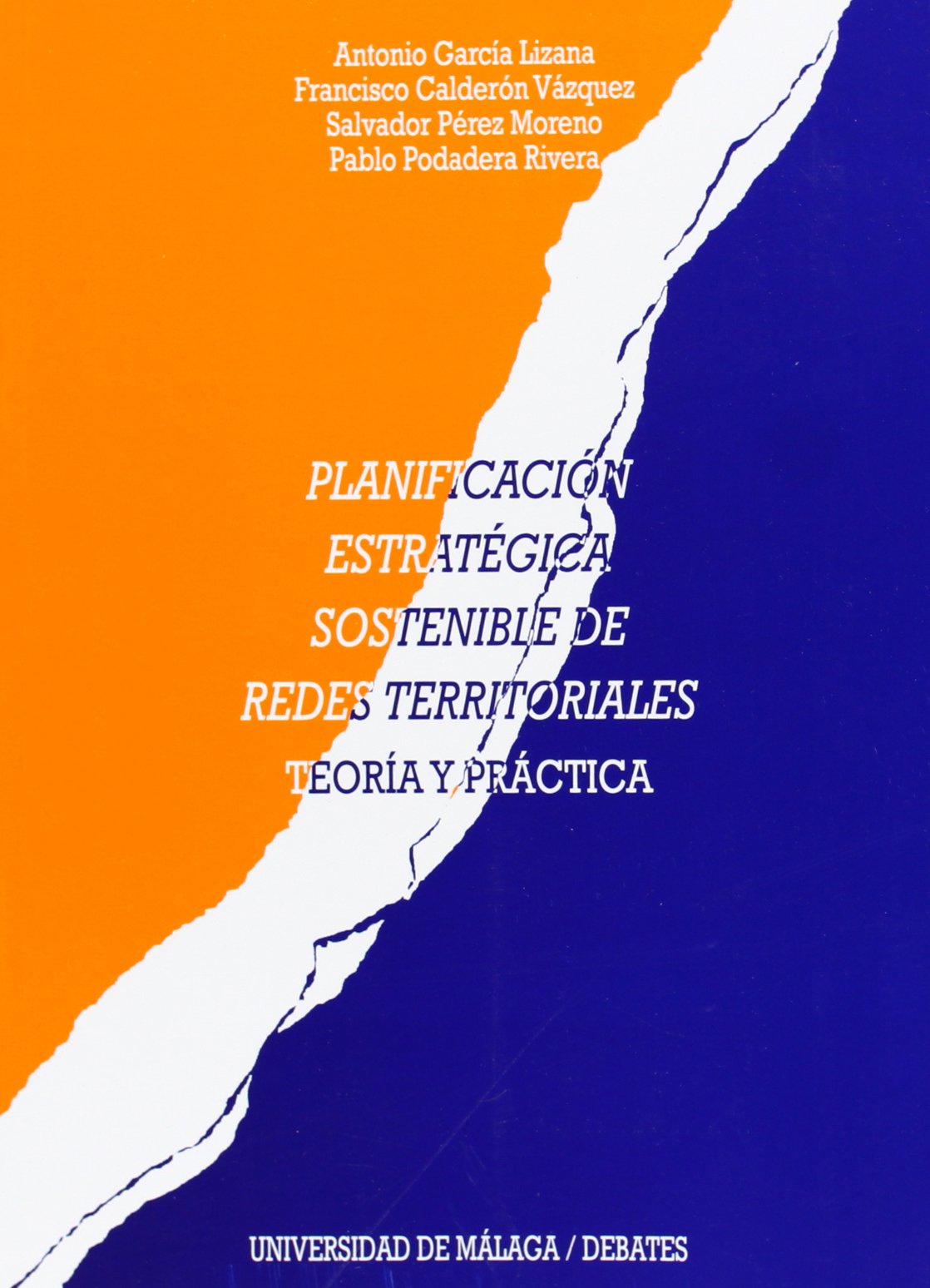 Planificación estratégica sostenible de redes territoriales: Teoría y práctica: 20 (Debates)