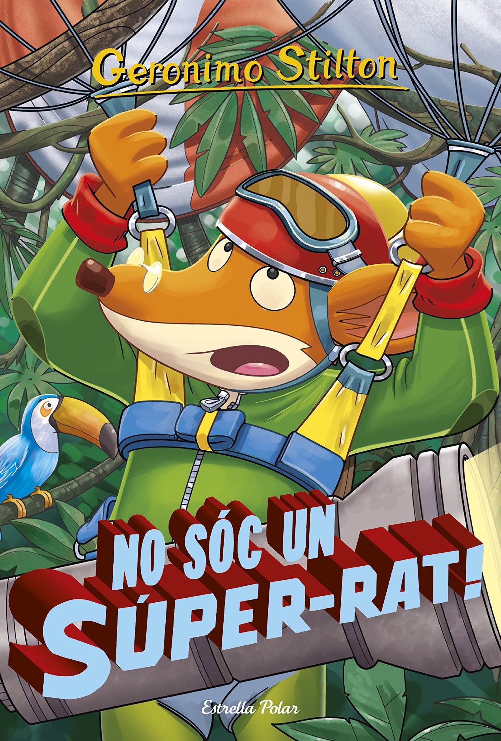 No sóc un súper-rat: Geronimo Stilton 52 (GERONIMO STILTON. ELS GROCS)