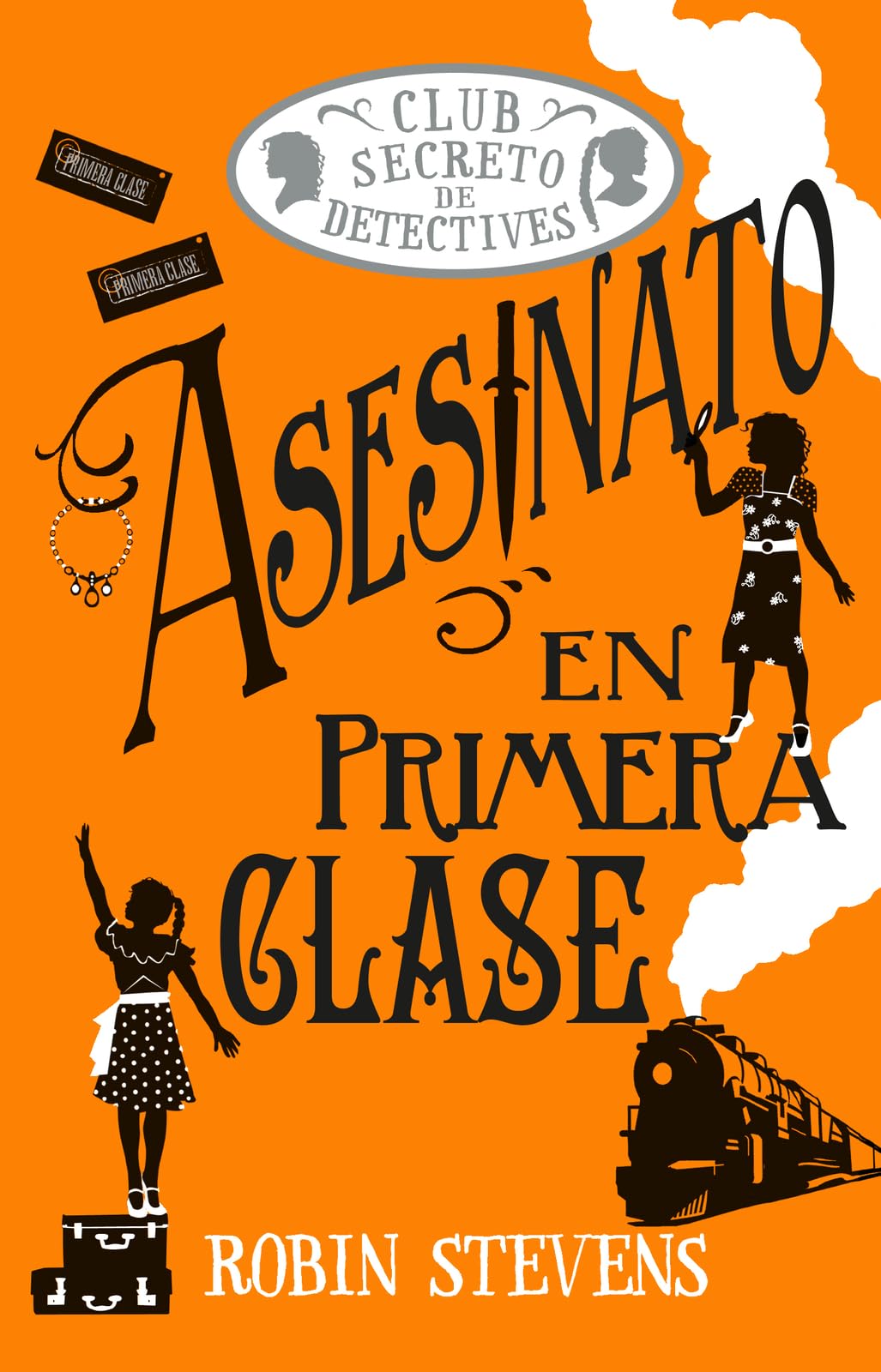 Asesinato en primera clase (Cozy Mystery Juvenil): Club Secreto de Detectives / Secret Detectives Club Volume 3: 2