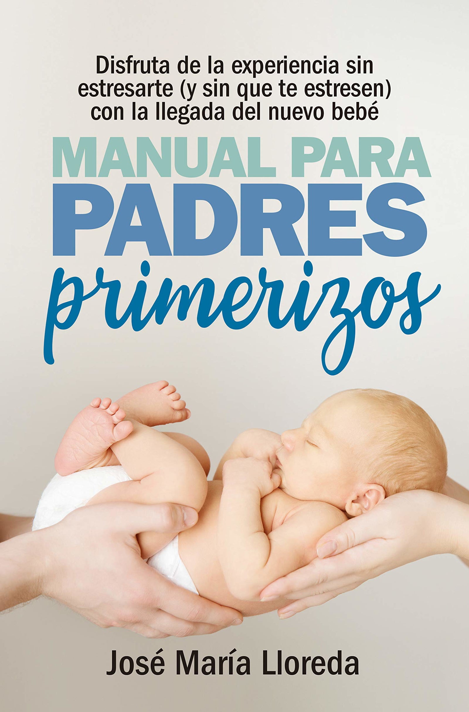 Manual para padres primerizos (SIN COLECCION)