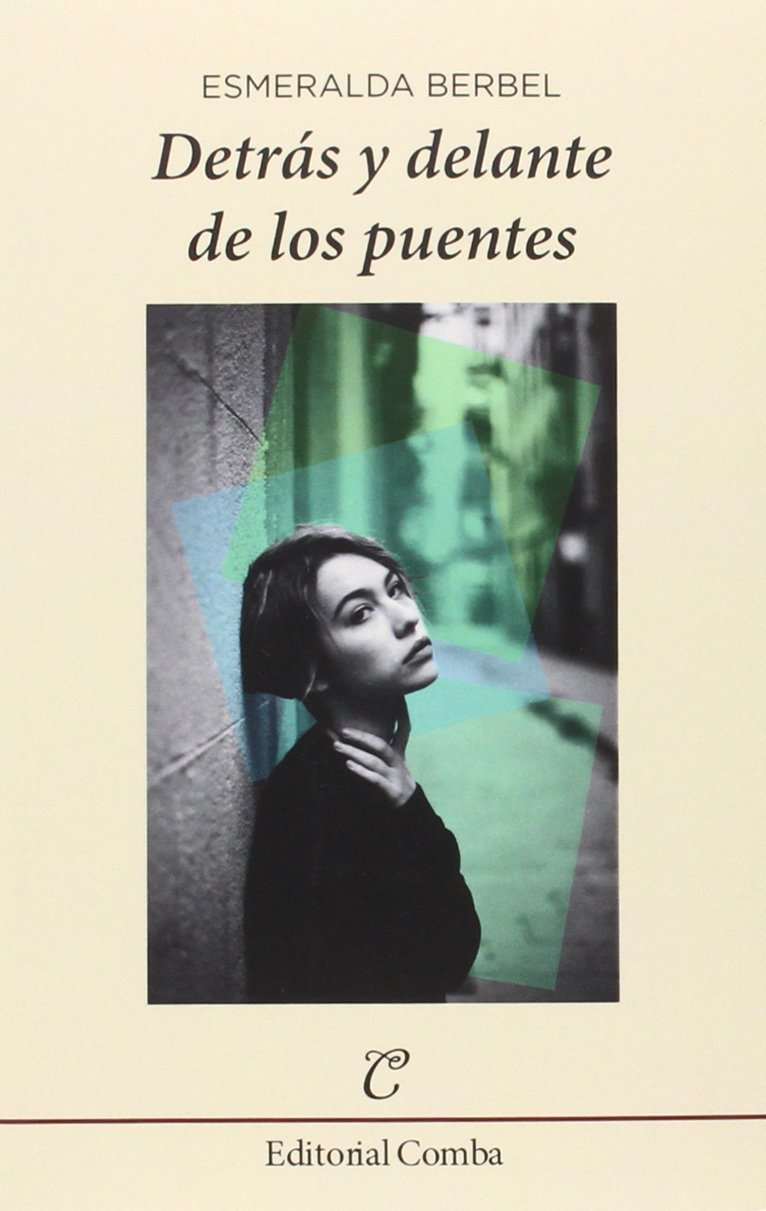 Detrás y delante de los puentes: 11 (Narrativa)
