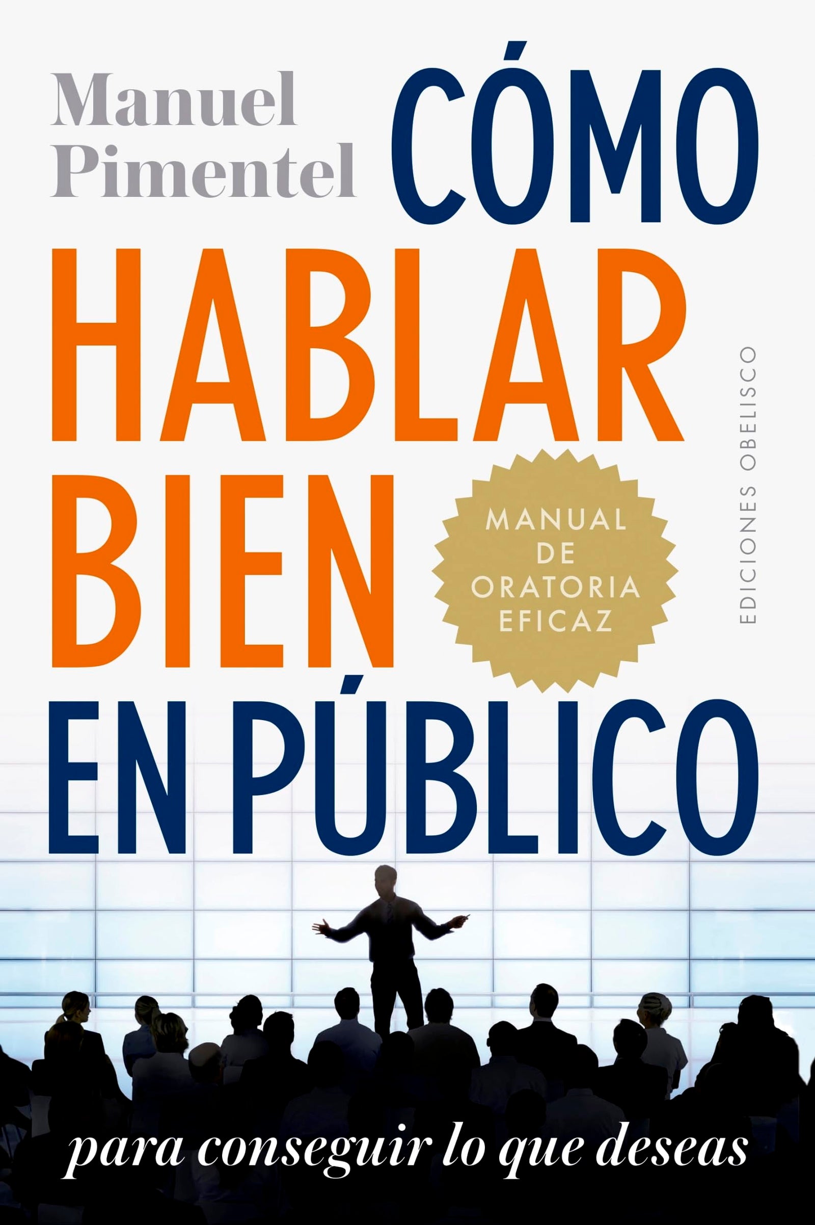 Cómo hablar bien en público para conseguir lo que deseas (EXITO)
