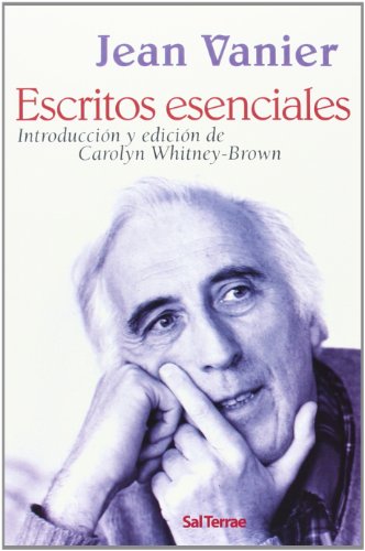 Escritos esenciales de Jean Vanier: Introducción y edición de Carolyn Whitney-Brown: 246 (Pozo de Siquem)