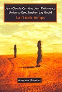 La fi dels temps (ANAGRAMA/EMPURIES)