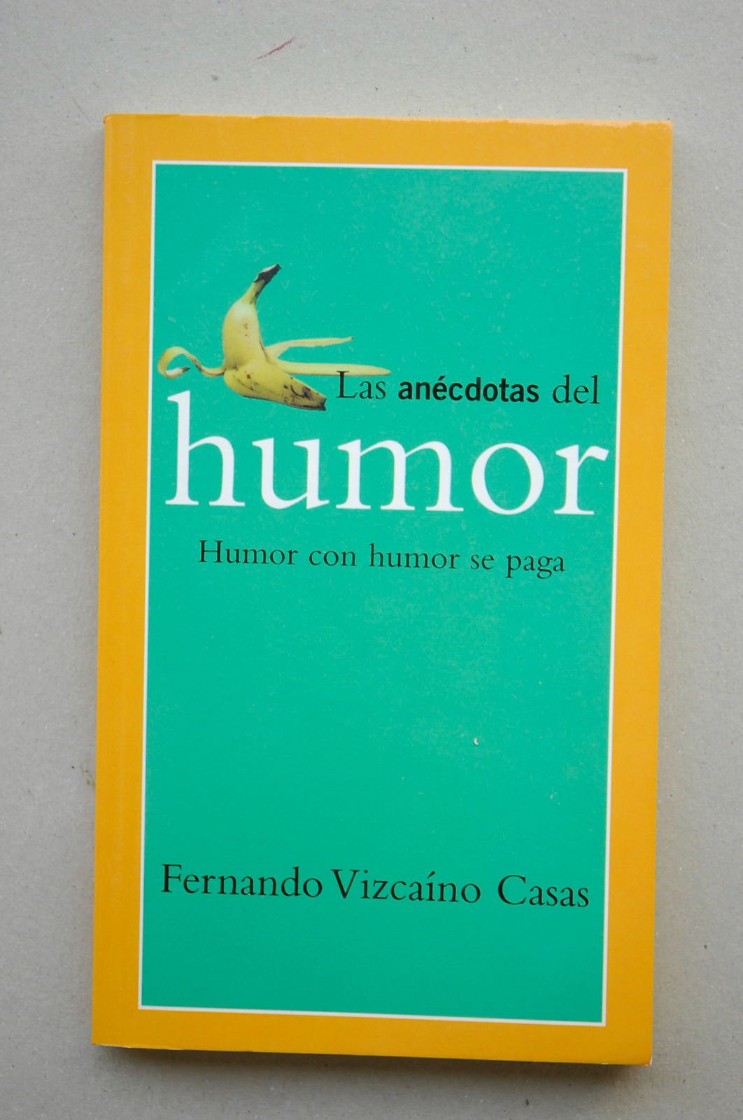 Las anécdotas del humor, humor con humor se paga