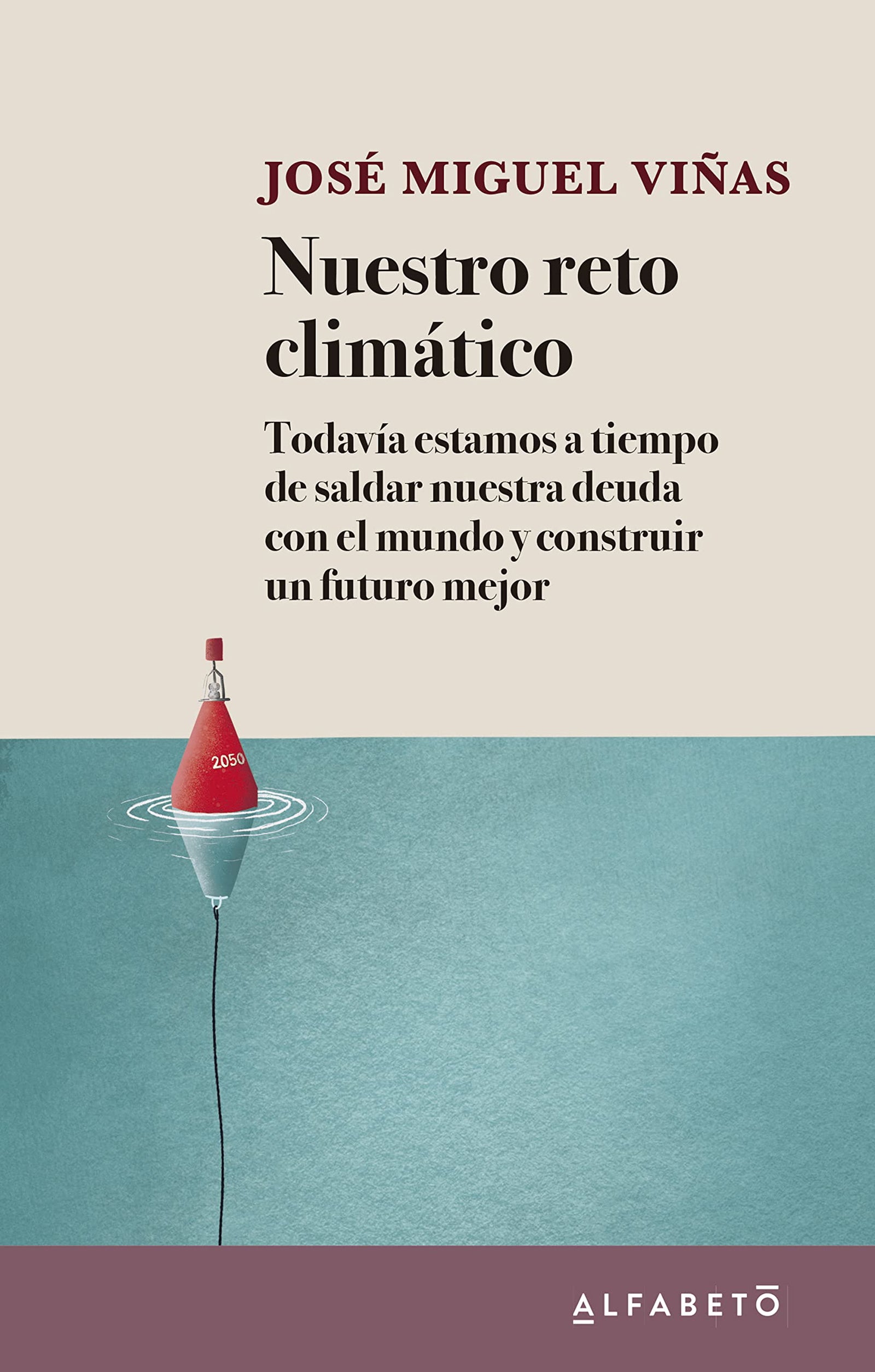 Nuestro reto climático: Todavía estamos a tiempo de saldar nuestra deuda con el mundo y construir un futuro mejor (SIN COLECCION)