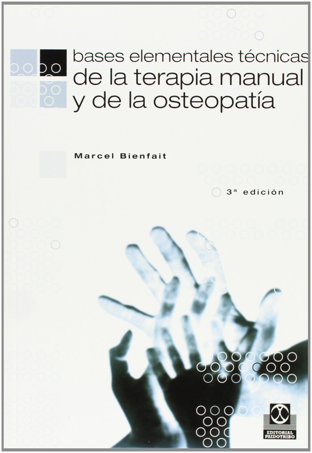 Bases Elementales - Tecnicas de La Terapia Manual (Medicina)