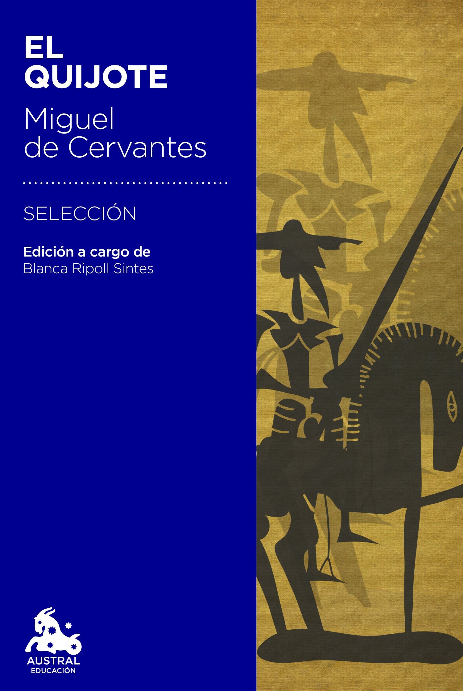El Quijote: Edición a cargo de Blanca Ripoll Sintes (Austral Educación)