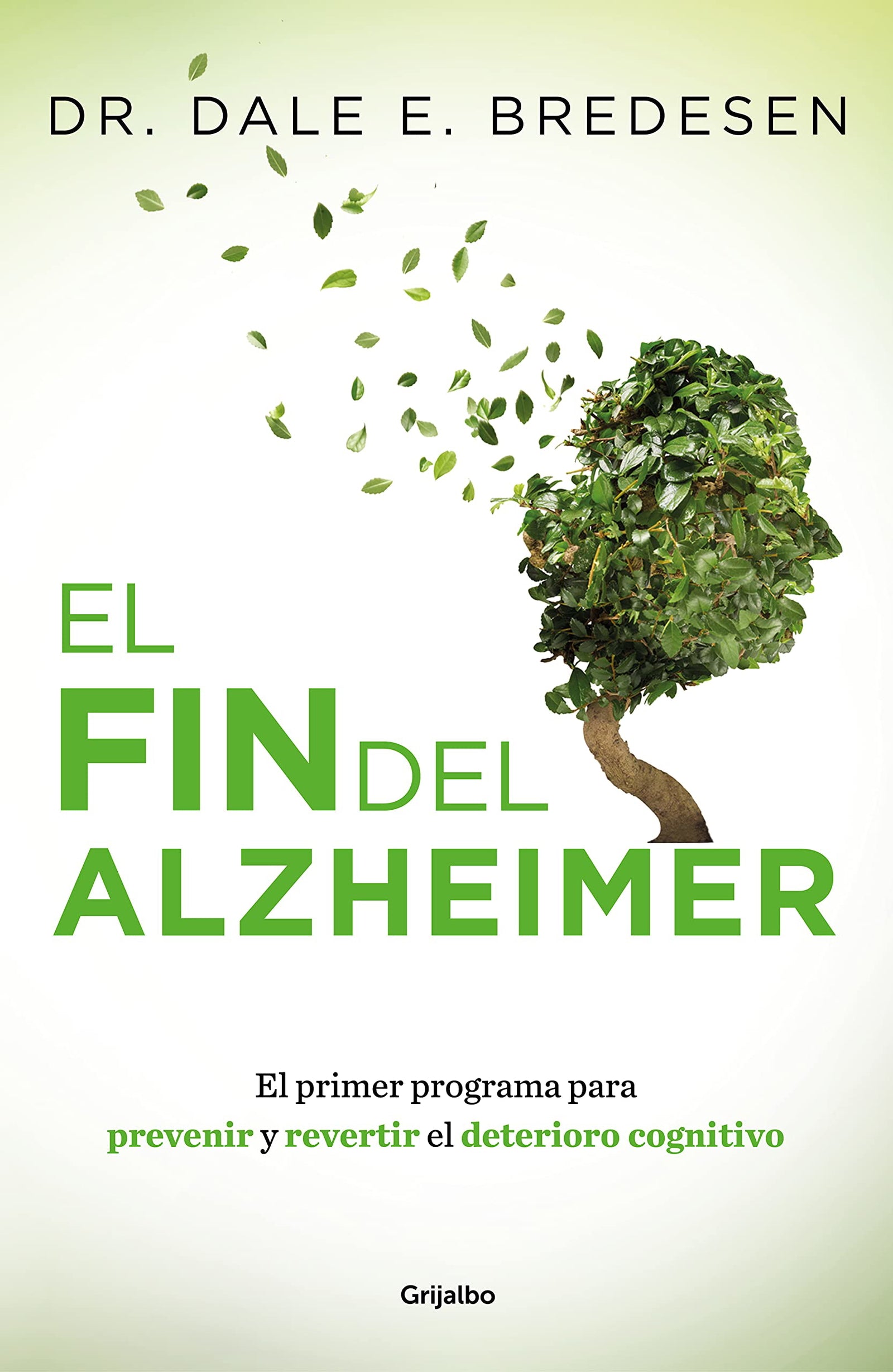 El fin del Alzheimer (Bienestar, salud y vida sana)