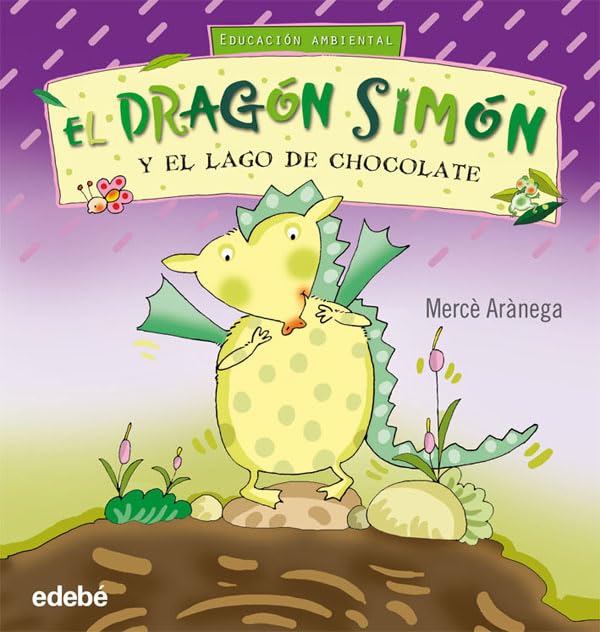 SIMÓN Y EL LAGO DE CHOCOLATE: 2 (EL DRAGÓN SIMÓN)