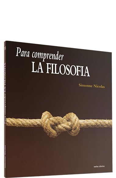 Para comprender la filosofía (Para leer, vivir, comprender)