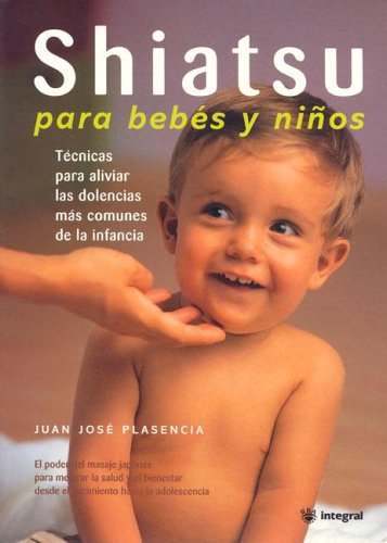 Shiatsu para bebes y niños: 107 (OTROS INTEGRAL)