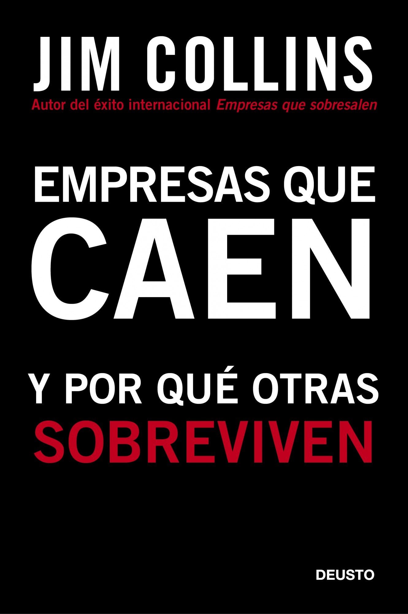 Empresas que caen: Y por qué otras sobreviven (Deusto)