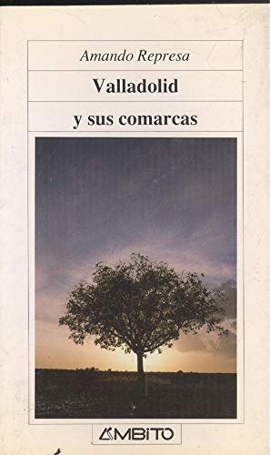 VALLADOLID Y SUS COMARCAS