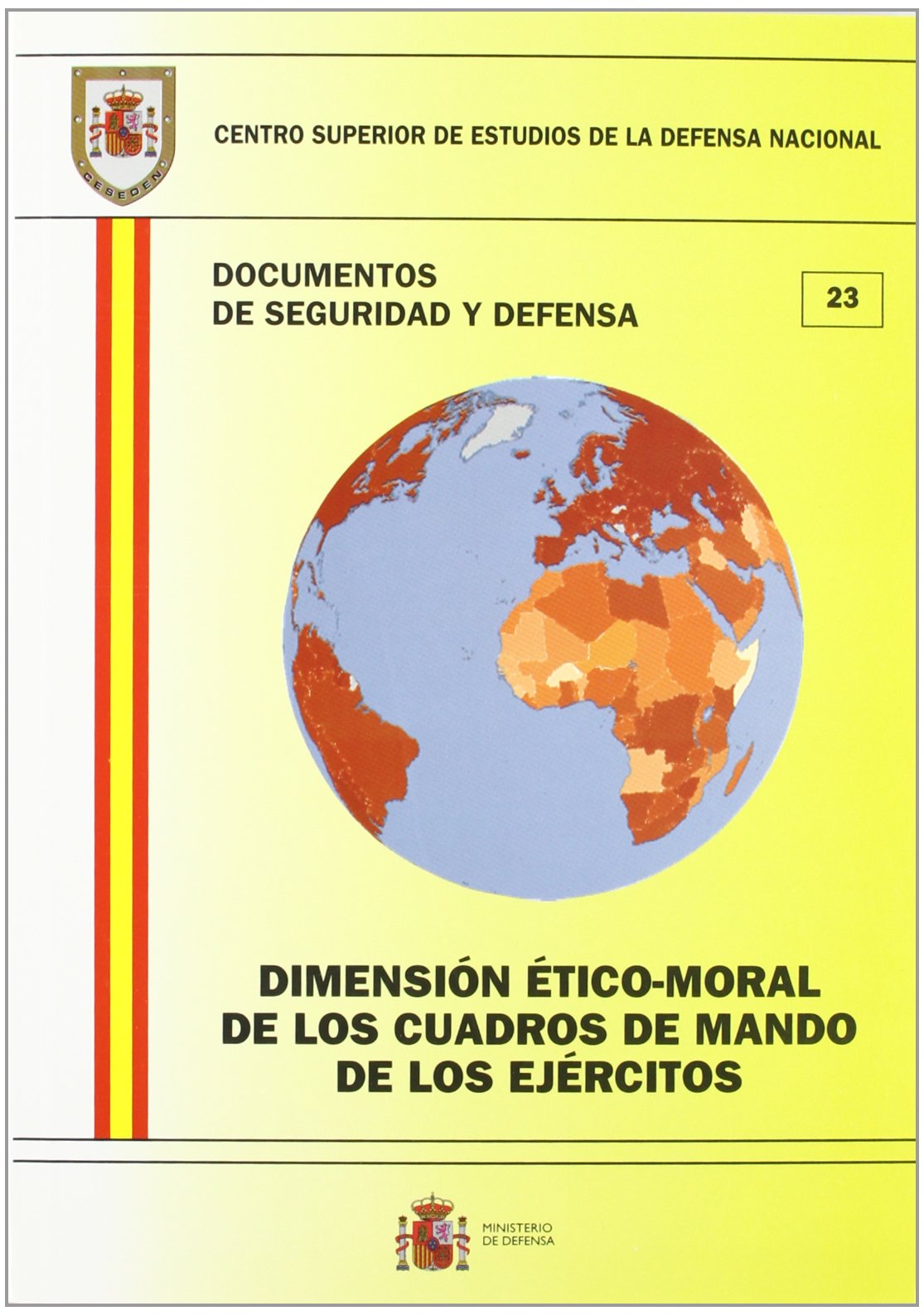 Dimensión ético-moral de los cuadros del mando de los ejércitos (Documentos de seguridad y defensa)