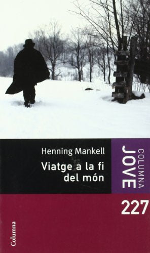 Viatge a la fi del món (BIBLIOTECA HENING MANKELL (COLUMNA))