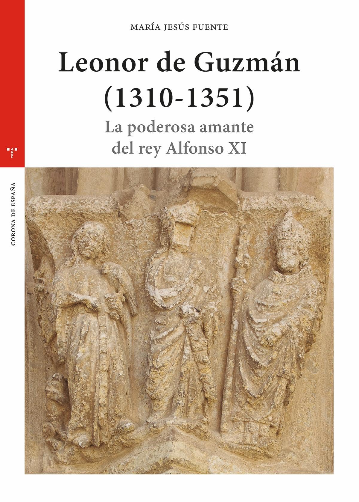 Leonor de Guzmán (1310-1351): La poderosa amante del rey Alfonso Xi (Estudios históricos La Olmeda)