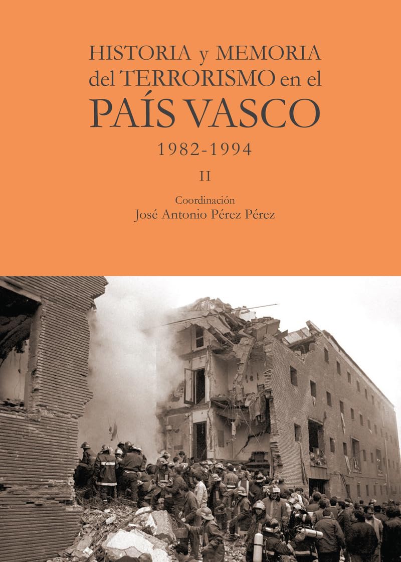 Historia y memoria del terrorismo en el País Vasco II: 1984-1994 - II (CASA EUROPA)