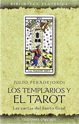 Los templarios y el tarot (TEXTOS TRADICIONALES)