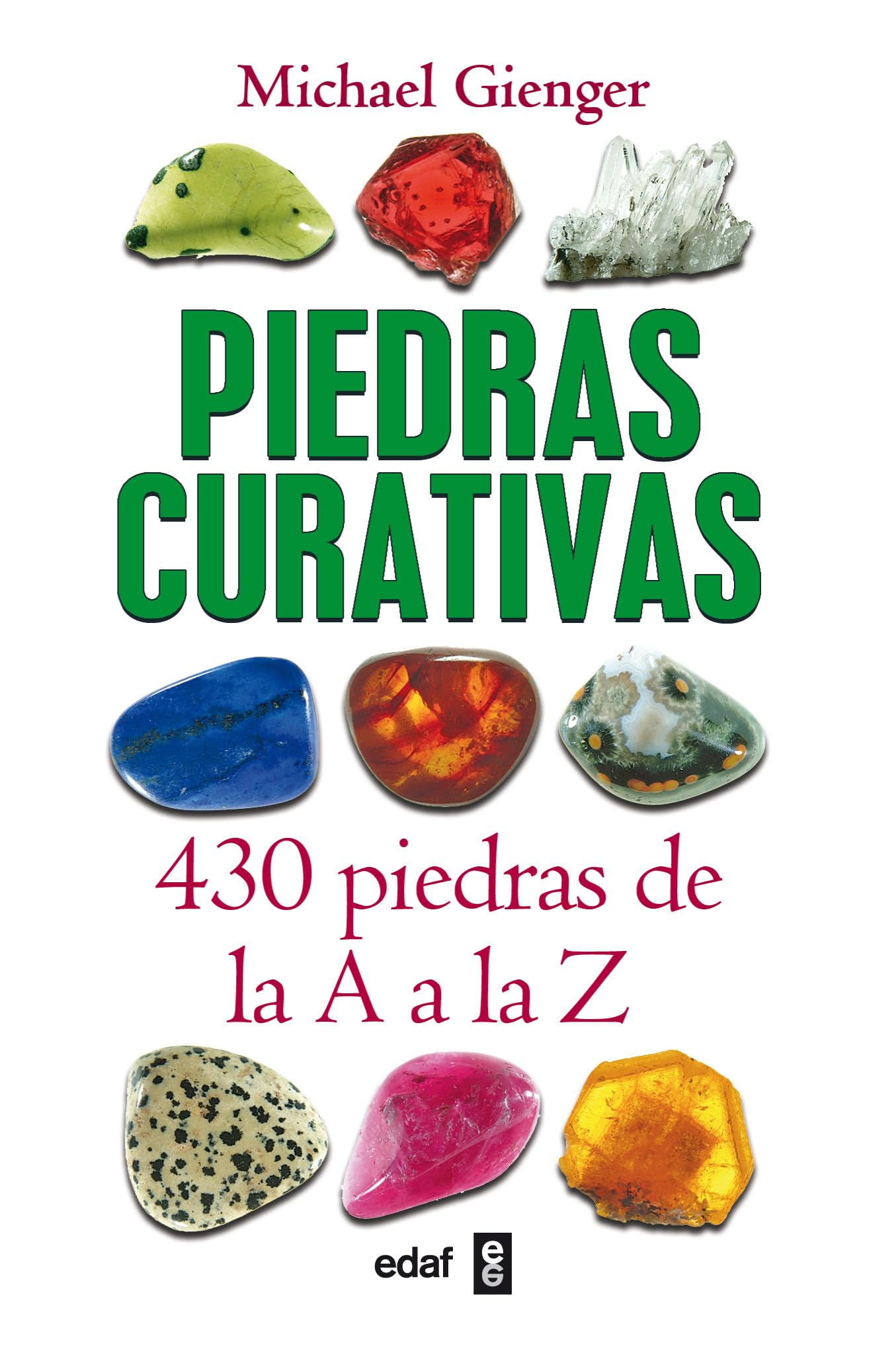 Piedras Curativas-430 Piedras De La A A: 430 piedras de la A a la Z (Nueva Era)