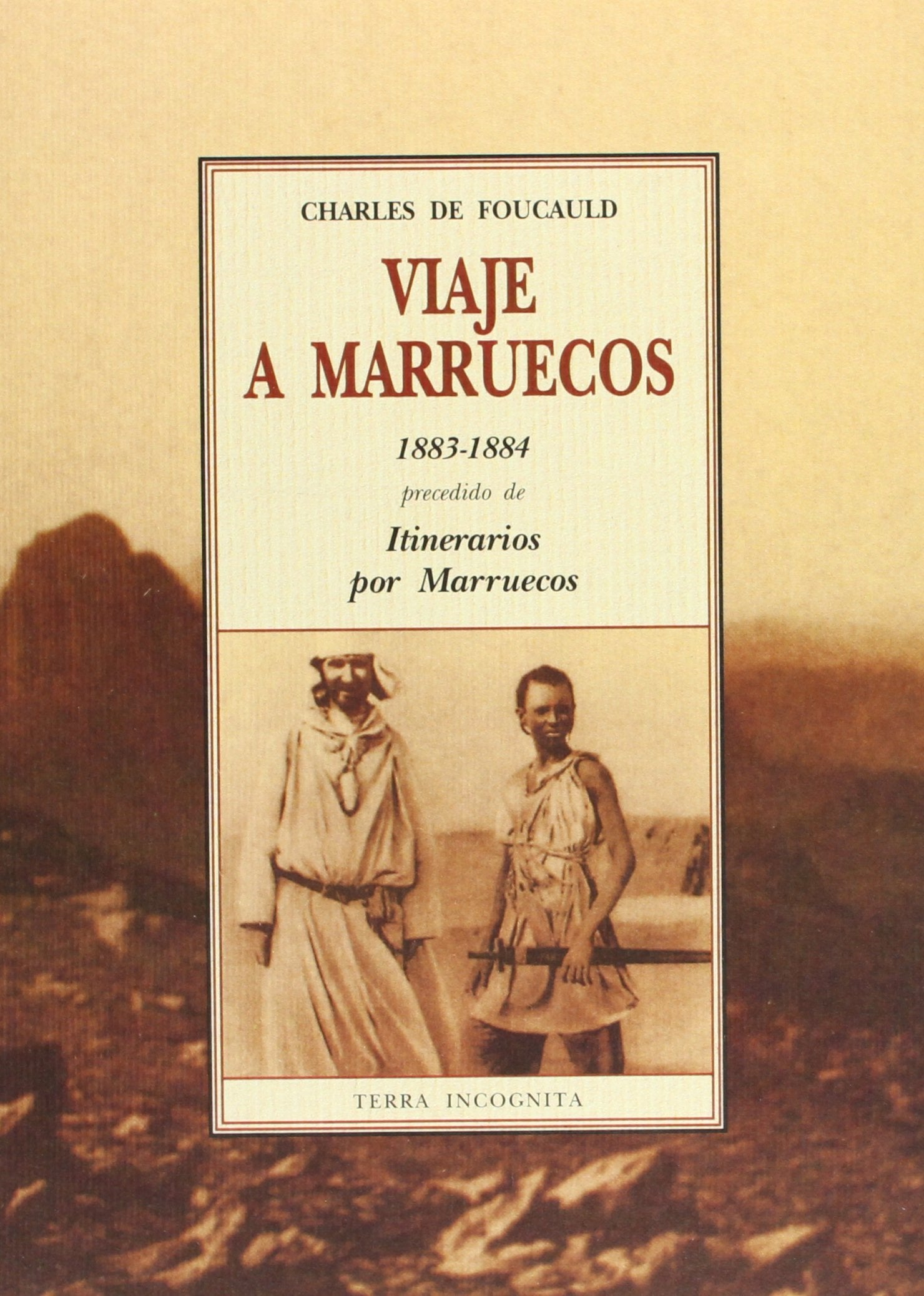 VIAJE A MARRUECOS (1883-1884) (TERRA INCOGNITA)
