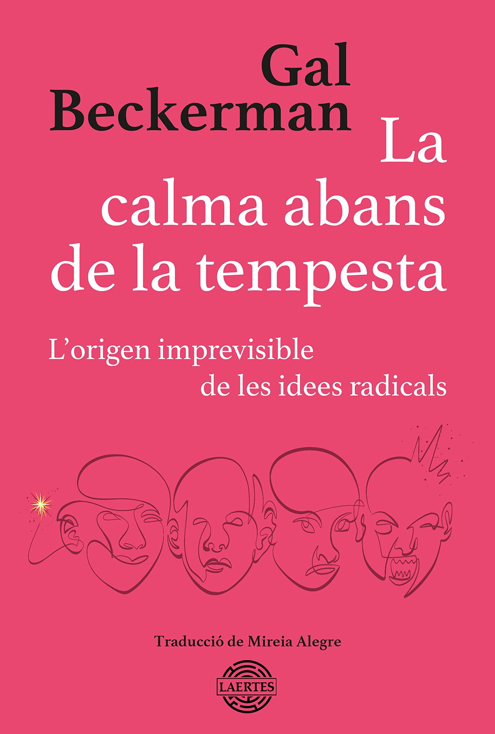 La calma abans de la tempesta: L’origen imprevisible de les idees radicals: 2 (Punts de Vista)