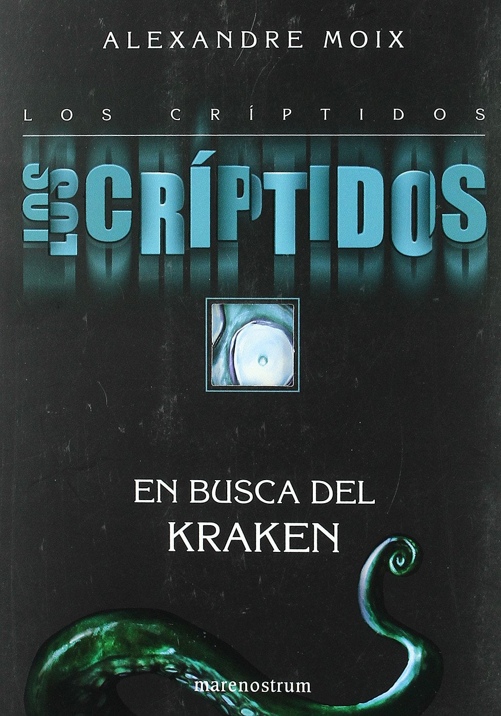 CRIPTIDOS 1 EN BUSCA DEL KRAKEN,LOS (NARRATIVA JUVENIL)
