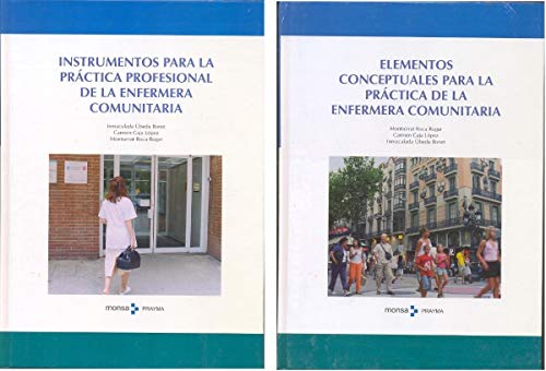 Enfermería Comunitaria. Elementos e instrumentos para la práctica profesional de la Enfermería Comunitaria (SIN COLECCION)