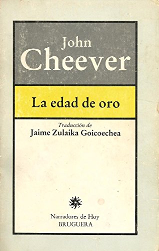 LA EDAD DE ORO (Barcelona 1983) Traduccion de Jaime Zulaika Goicoechea. Narradores de hoy 85
