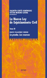 La Nueva Ley de Enjuiciamiento Civil. Tomo III: La prueba. Los recursos: 3 (Derecho - Práctica Jurídica)