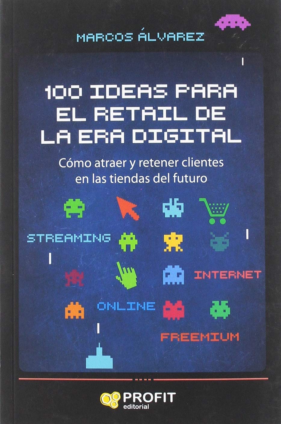100 ideas para el retail de la era digital