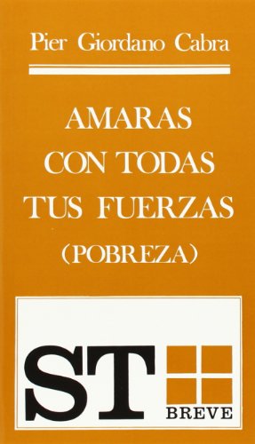 Amarás con todas tus fuerzas: (Pobreza): 5 (ST Breve)