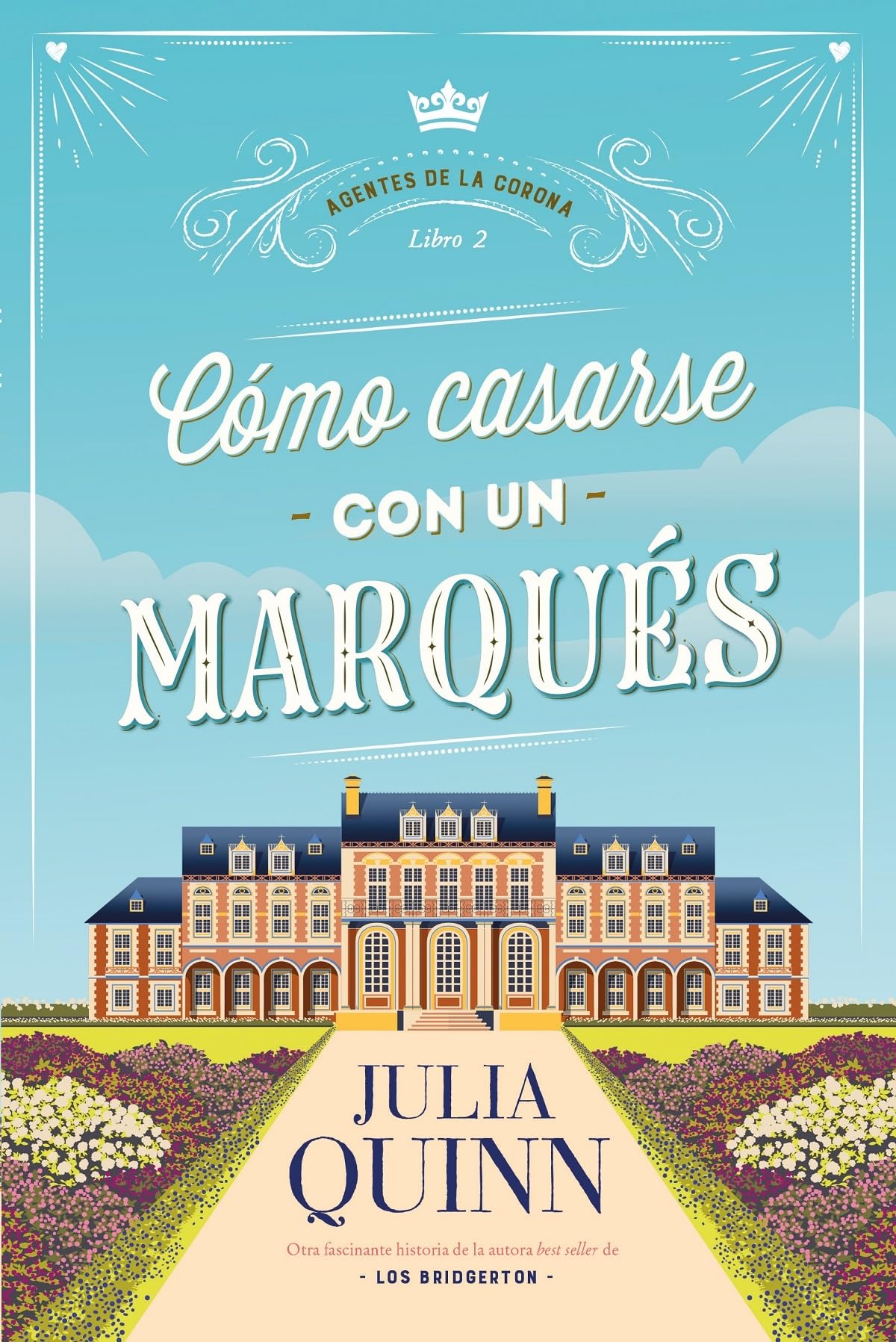 Cómo casarse con un marqués (Agentes de la corona 2) (Titania época)