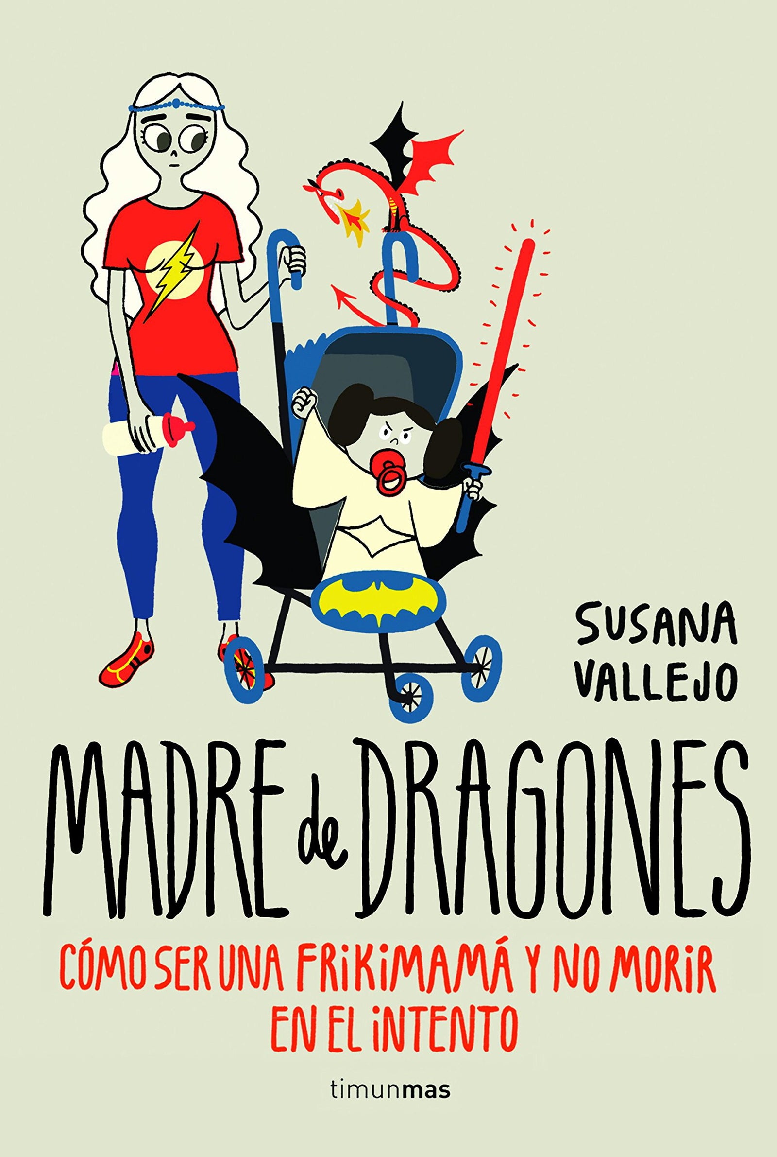 Madre de dragones: Cómo ser una Frikimamá y no morir en el intento (Biblioteca No Ficción)