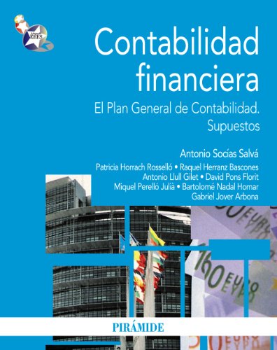 Contabilidad financiera: El Plan General de Contabilidad. Supuestos (Economía Y Empresa)