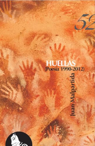 Huellas: (Poesía, 1990-2012) (La Garúa Poesía)