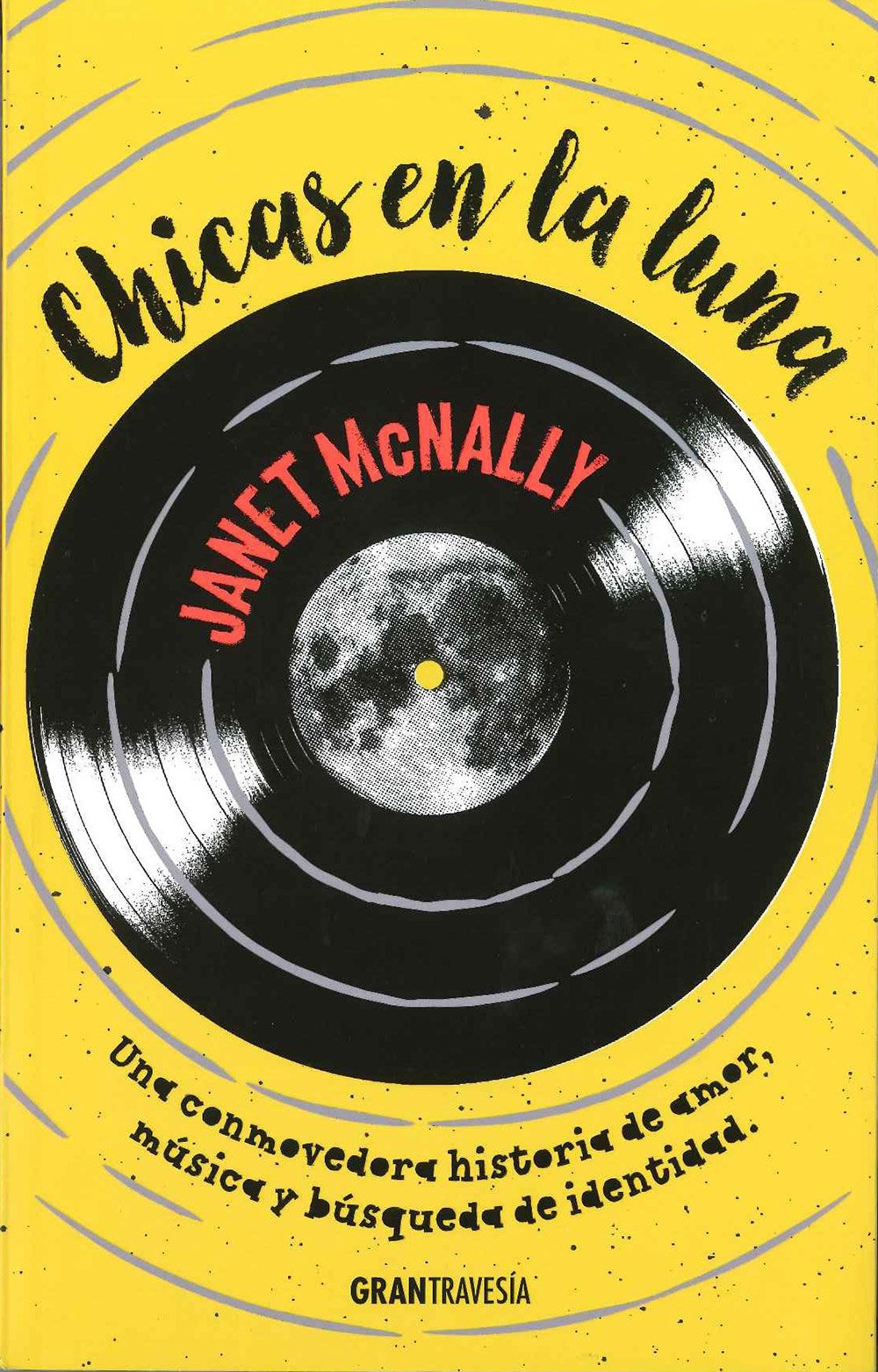 Chicas en la luna: Una conmovedora historia de amor, música y búsqueda de la identidad. (Novela joven adulto)