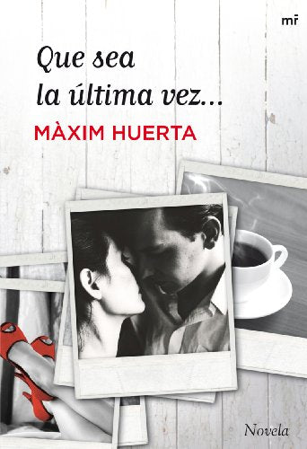 Que sea la última vez... (MR Narrativa)