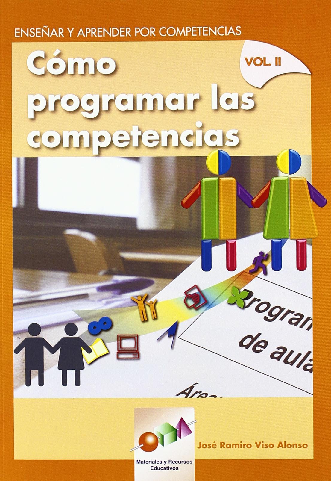 Como programar Las Competencias: Cómo Programar las Competencias: 16 (Materiales y Recursos Educativos)