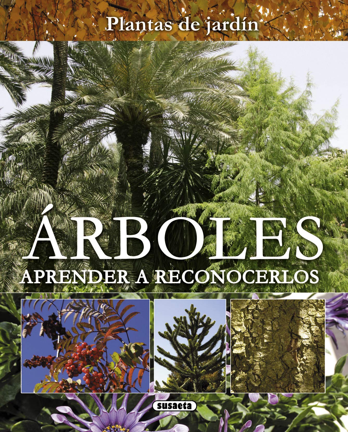 Árboles. Aprender A Reconocerlos: Aprender a reconocerlos/ Learn to recognize (Plantas De Jardín)