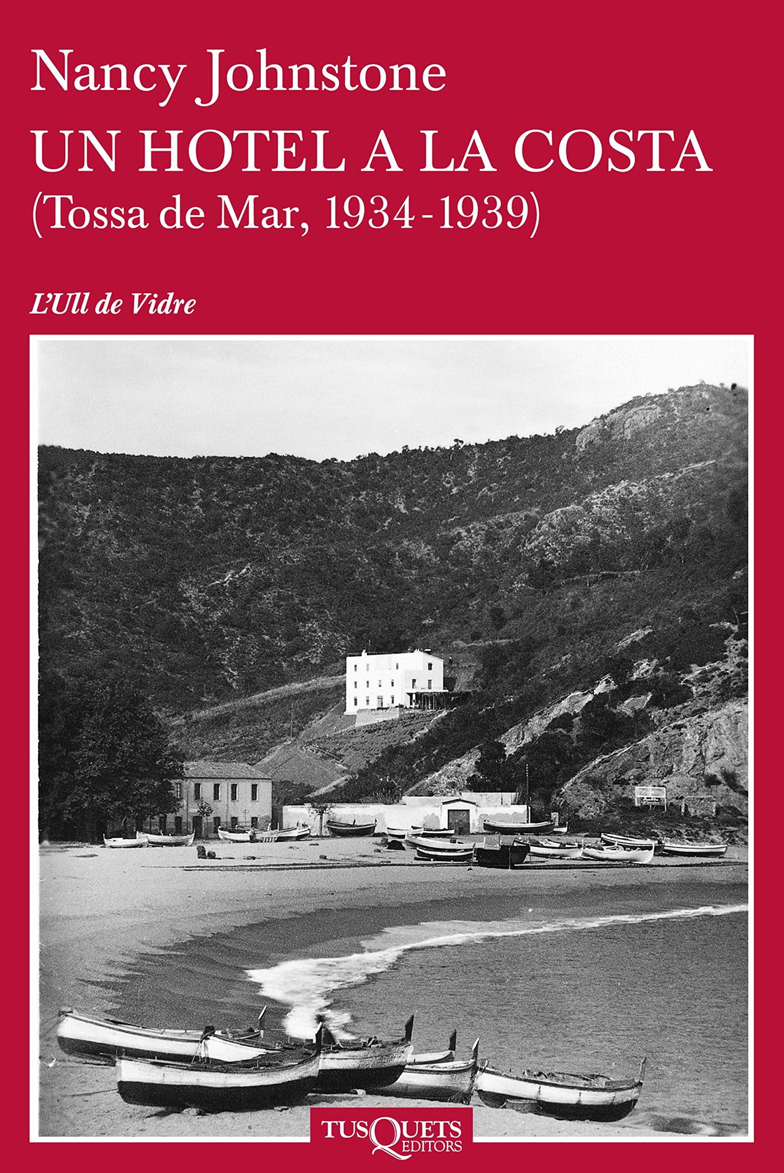Un hotel a la costa: (Tossa de Mar, 1933-1939): 37 (Ull de Vidre)