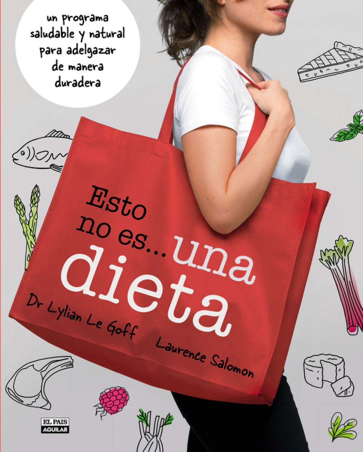 Esto no es una dieta: Un programa saludable y natural para adelgazar de manera duradera (Gastronomía)