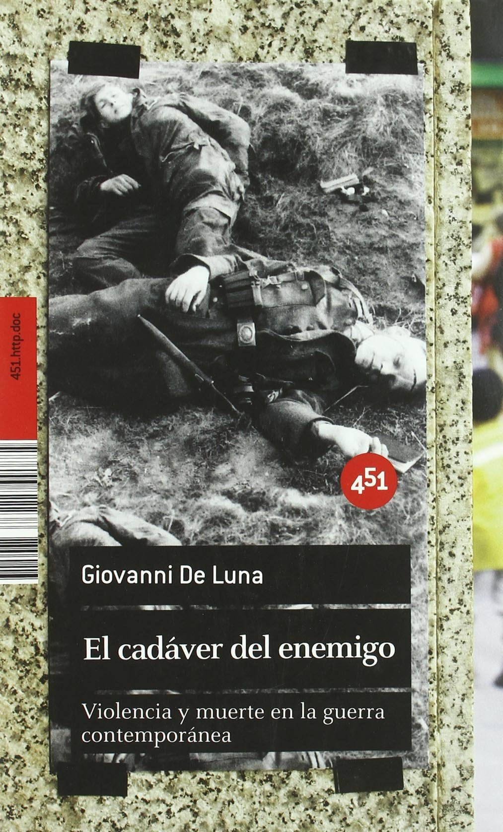 Cadaver Del Enemigo,El: Violencia y muerte en la guerra contemporánea (http.doc)