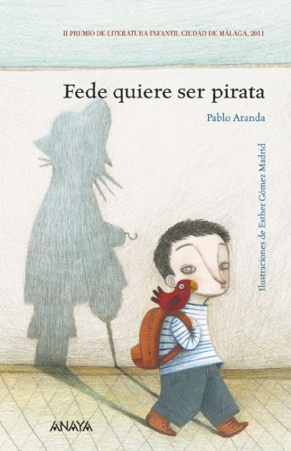 Fede quiere ser pirata (LITERATURA INFANTIL - Premio Ciudad de Málaga)