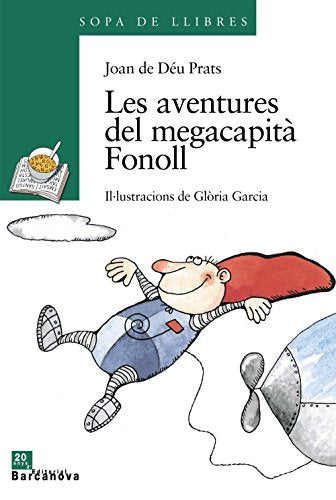Les aventures del megacapità Fonoll (Llibres infantils i juvenils - Sopa de llibres. Sèrie verda)