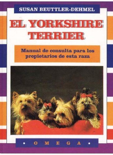 EL YORKSHIRE TERRIER (GUIAS DEL NATURALISTA-ANIMALES DOMESTICOS-PERROS)