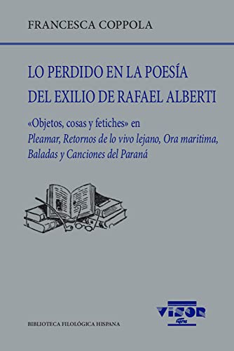 Lo perdido en la poesía del exilio de Rafael Alberti: 