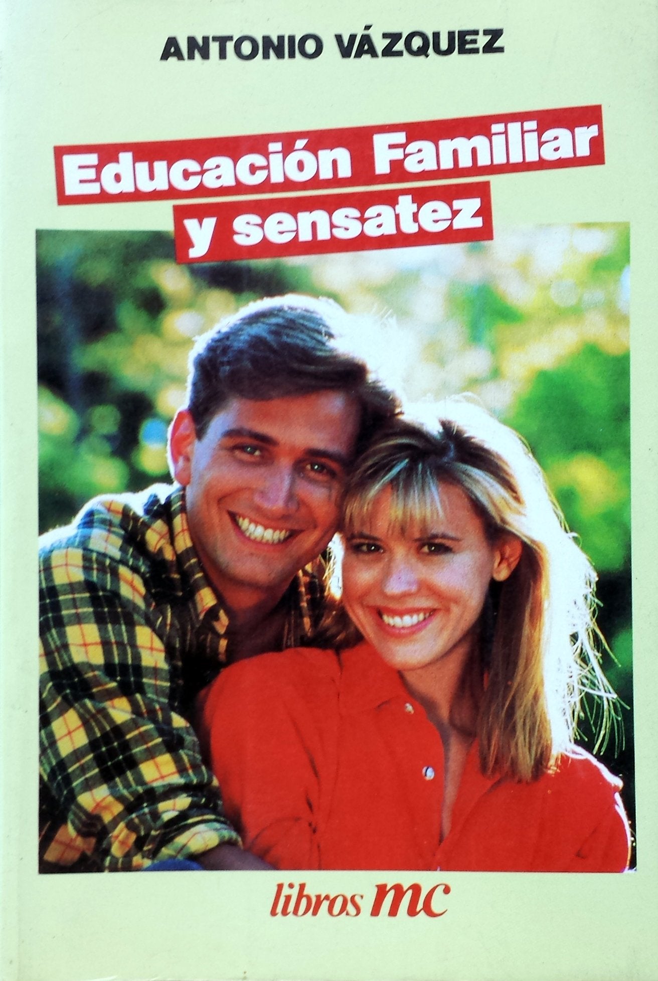 Educación familiar y sensatez (Libros MC)